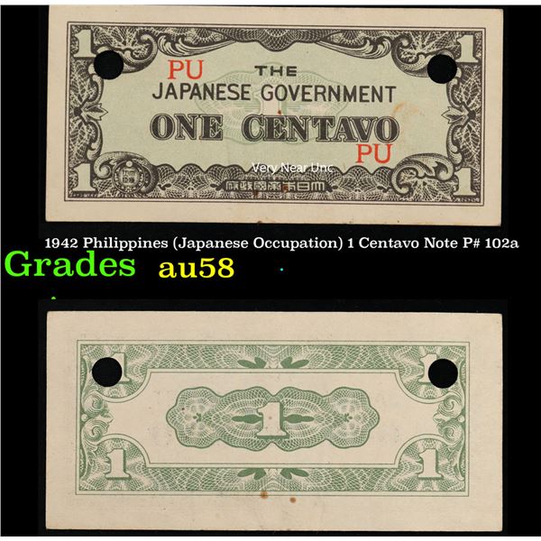 1942 Philippines (Japanese Occupation) 1 Centavo Note P# 102a Grades Choice AU/BU Slider