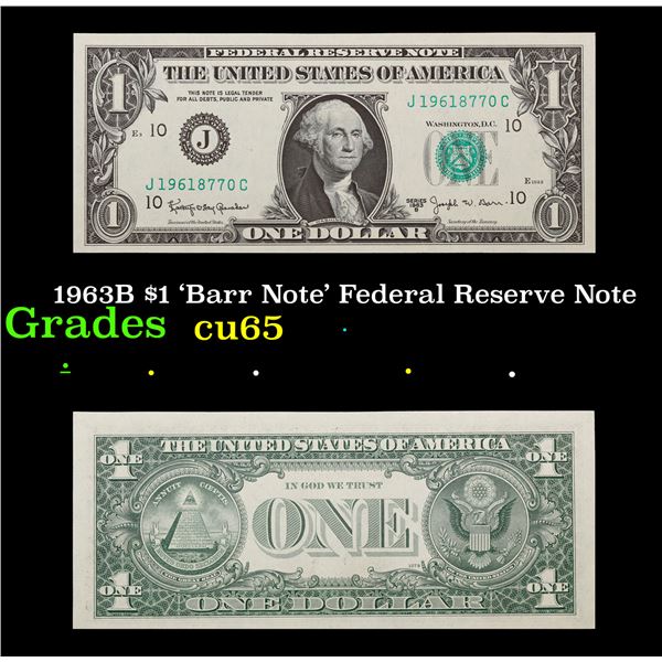 1963B $1 'Barr Note' Federal Reserve Note Grades Gem CU