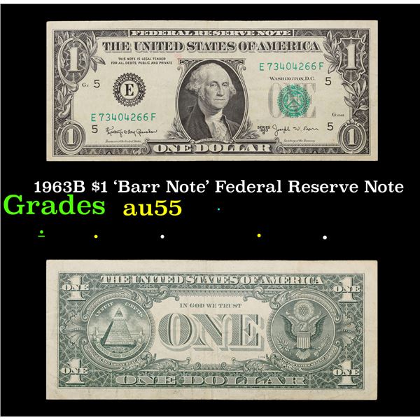 1963B $1 'Barr Note' Federal Reserve Note Grades Choice AU