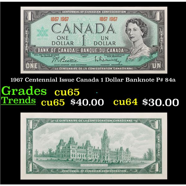 1967 Centennial Issue Canada 1 Dollar Banknote P# 84a Grades Gem CU