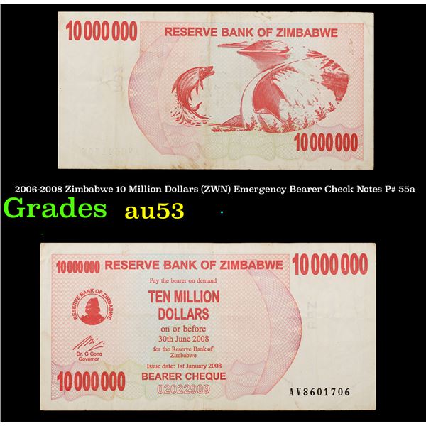 2006-2008 Zimbabwe 10 Million Dollars (ZWN) Emergency Bearer Check Notes P# 55a Grades Select AU