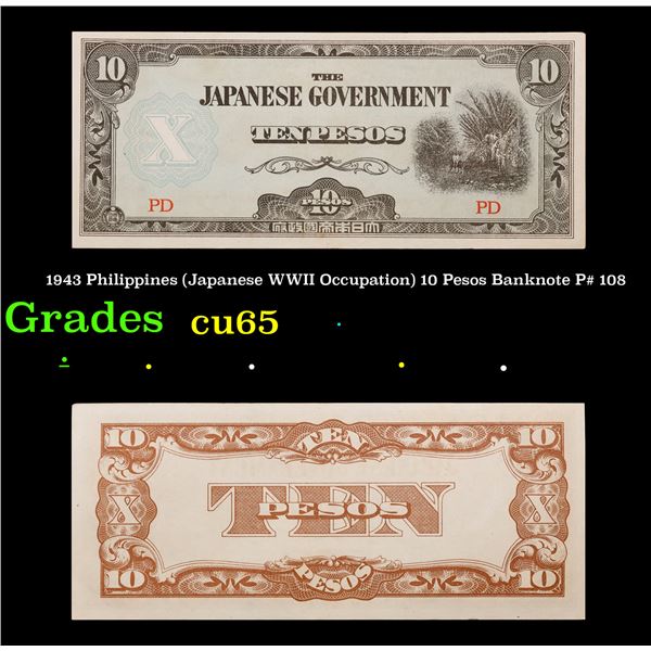 1943 Philippines (Japanese WWII Occupation) 10 Pesos Banknote P# 108 Grades Gem CU