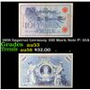 Image 1 : 1908 Imperial Germany 100 Mark Note P: 33A Grades Select AU