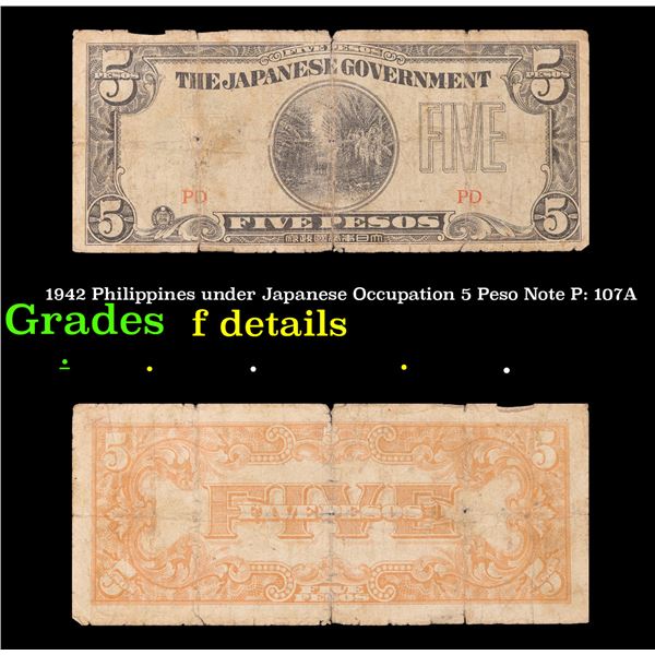 1942 Philippines under Japanese Occupation 5 Peso Note P: 107A Grades f details