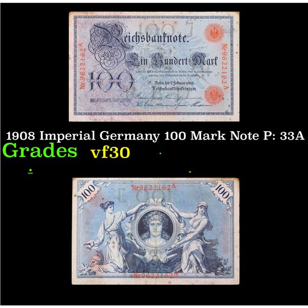 1908 Imperial Germany 100 Mark Note P: 33A Grades vf++