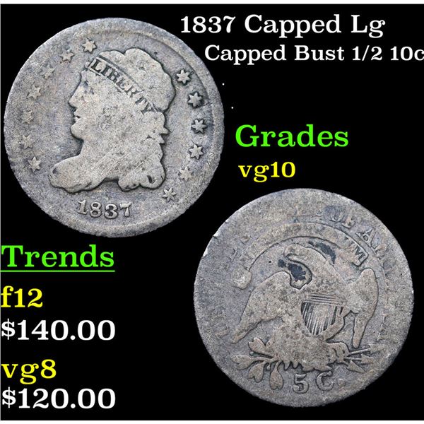 1837 Capped Lg Capped Bust Half Dime 1/2 10c Grades vg+