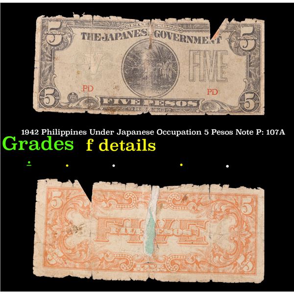 1942 Philippines Under Japanese Occupation 5 Pesos Note P: 107A Grades f details