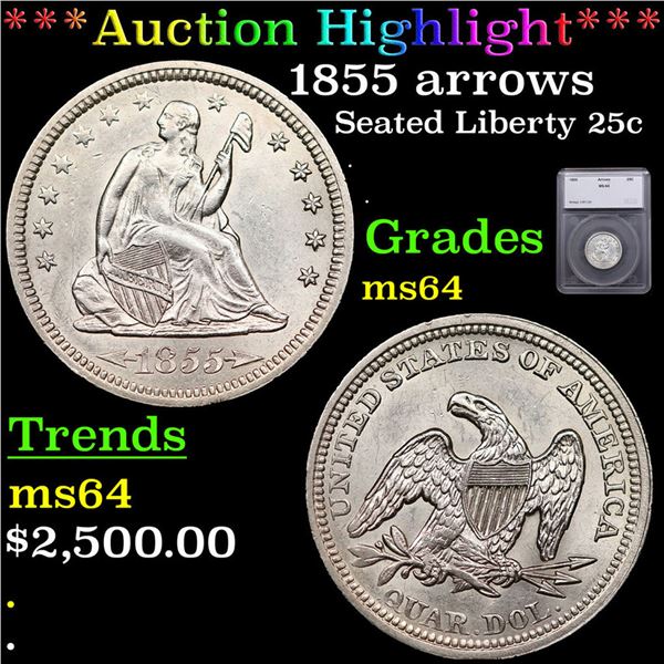 ***Auction Highlight*** 1855 arrows Seated Liberty Quarter 25c Graded ms64 BY SEGS (fc)