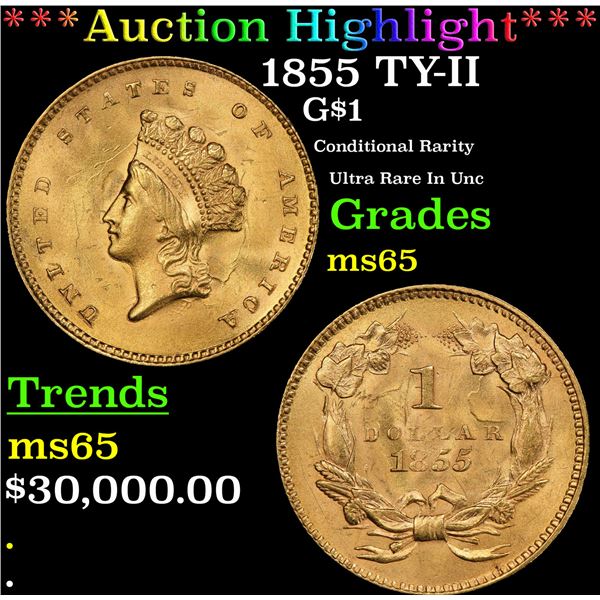 ***Auction Highlight*** 1855 Gold Dollar $1 TY-II Graded ms65 By SEGS (fc)