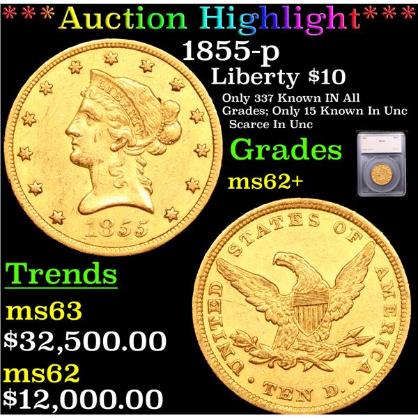 ***Auction Highlight*** 1855-p Gold Liberty Eagle $10 Graded ms62+ By SEGS (fc)