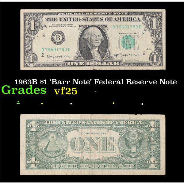 1963B $1 'Barr Note' Federal Reserve Note Grades vf+