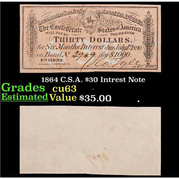 1864 C.S.A. $30 Intrest Note Grades Select CU