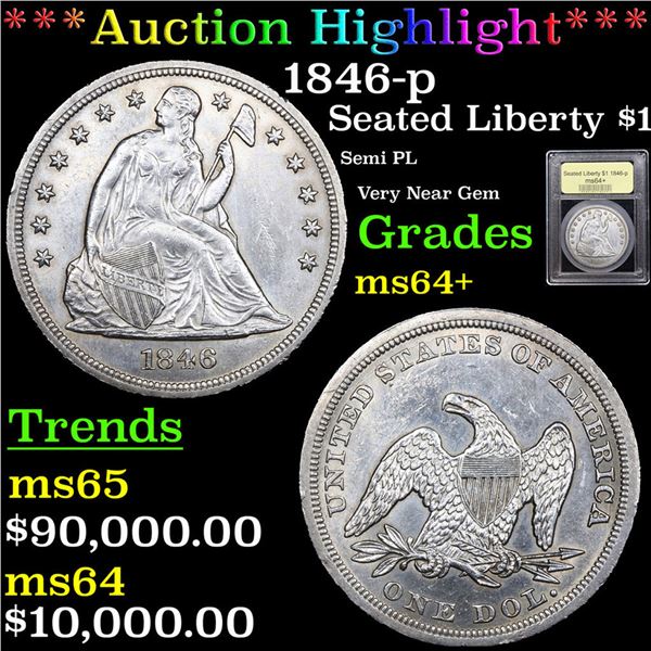 ***Auction Highlight*** 1846-p Seated Liberty Dollar $1 Graded Choice+ Unc BY USCG (fc)