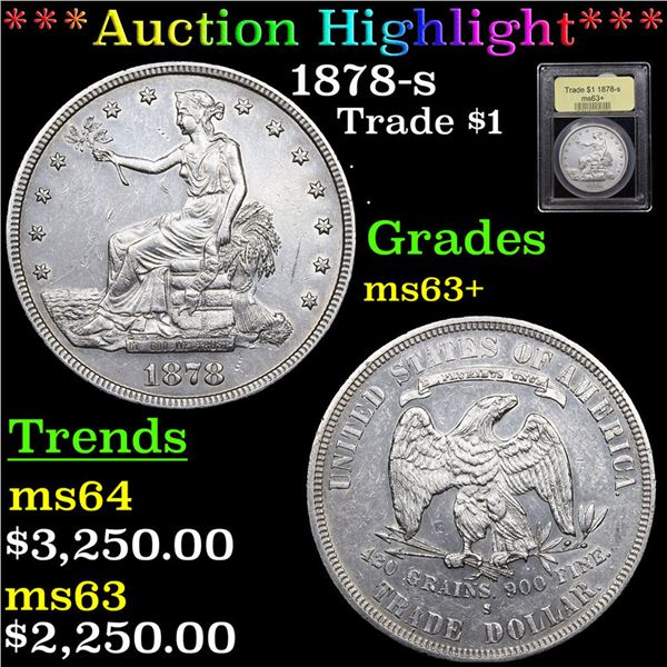 ***Auction Highlight*** 1878-s Trade Dollar $1 Graded Select+ Unc BY USCG (fc)