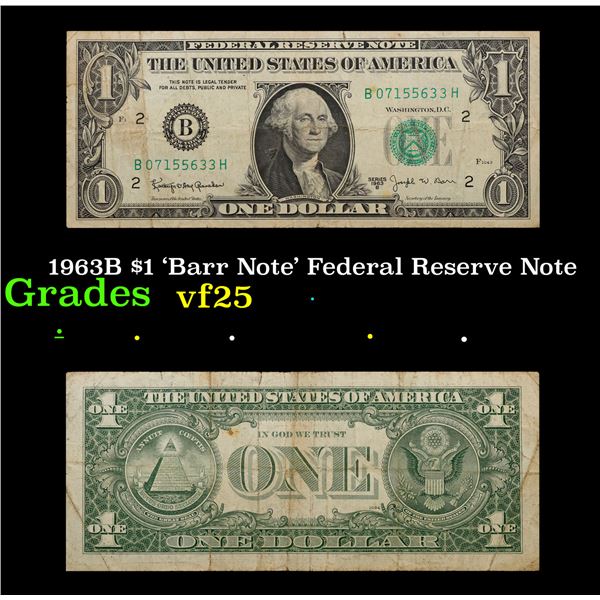 1963B $1 'Barr Note' Federal Reserve Note Grades vf+