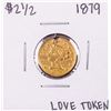 Image 2 : 1879 $2 1/2 Liberty Head Quarter Eagle Gold Love Token Coin