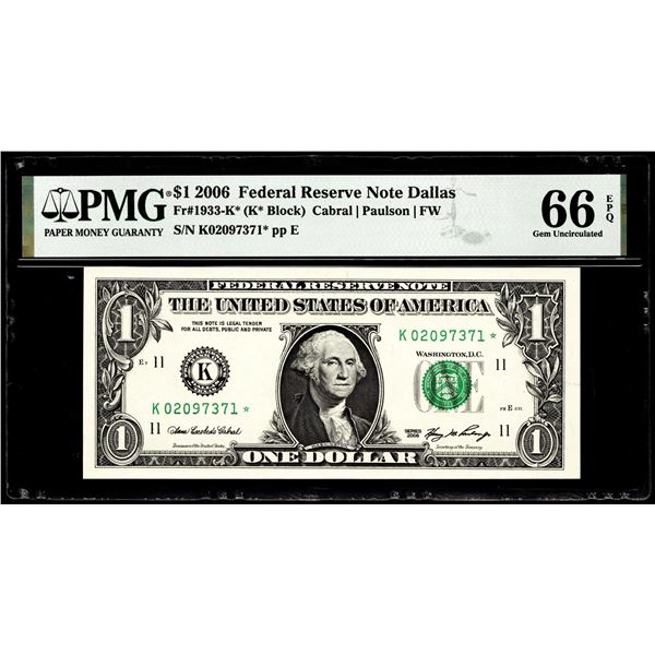 2006 $1 Federal Reserve STAR Note Dallas Fr.1933-K* PMG Gem Uncirculated 66EPQ