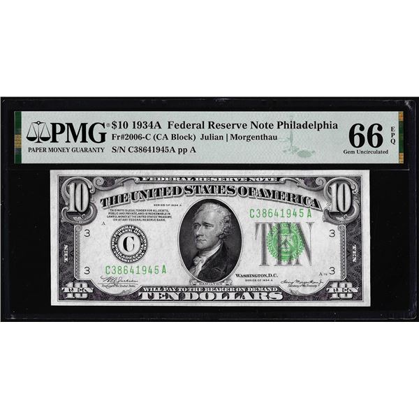 1934A $10 Federal Reserve Note Philadelphia Fr.2006-C PMG Gem Uncirculated 66EPQ