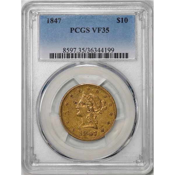 1847 $10 Liberty Head Eagle Gold Coin PCGS VF35