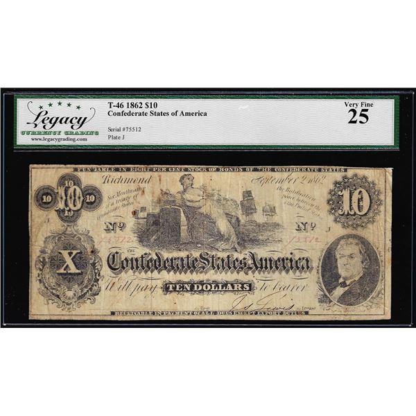 1862 $10 Confederate States of America Note T-46 Legacy Very Fine 25