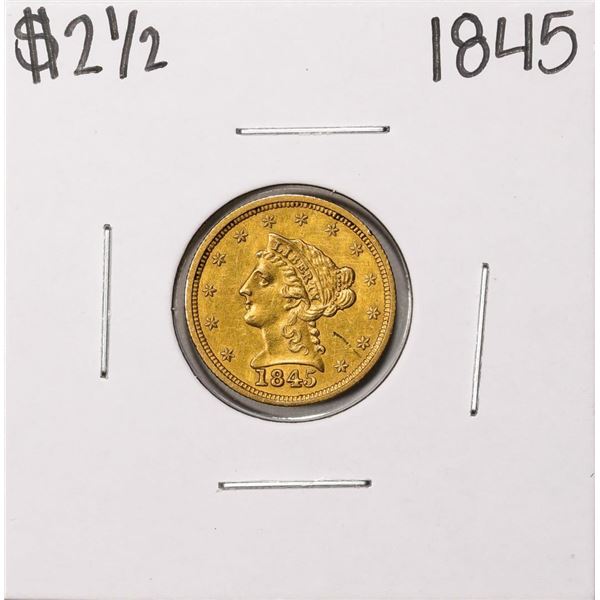 1845 $2 1/2 Liberty Head Quarter Eagle Gold Coin