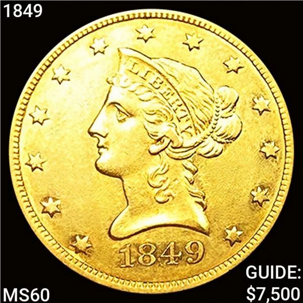 1849 1849 $10 Gold Eagle UNCIRCULATED UNCIRCULATED