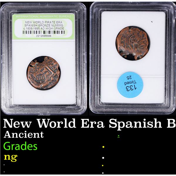 New World Era Spanish Bronze Nummis c.1608-1695 AD High Grade Graded By INB