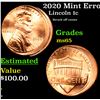 Image 1 : 2020 Mint Error Lincoln Cent 1c Grades GEM Unc