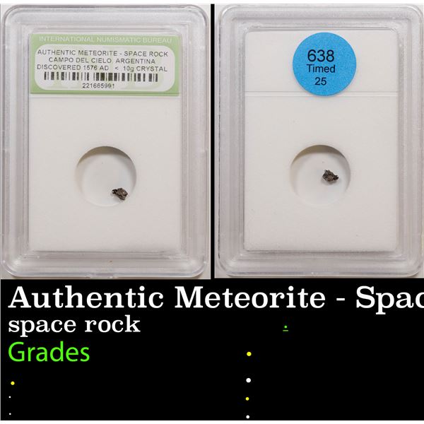 Authentic Meteorite - Space Rock Campo Del Cielo Agentina Discovered 1576 AD - < .10g crystal Graded