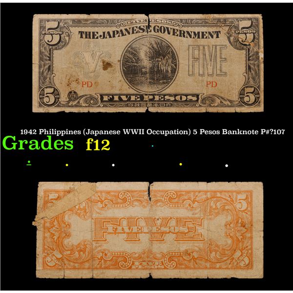 1942 Philippines (Japanese WWII Occupation) 5 Pesos Banknote P#_107 Grades f, fine
