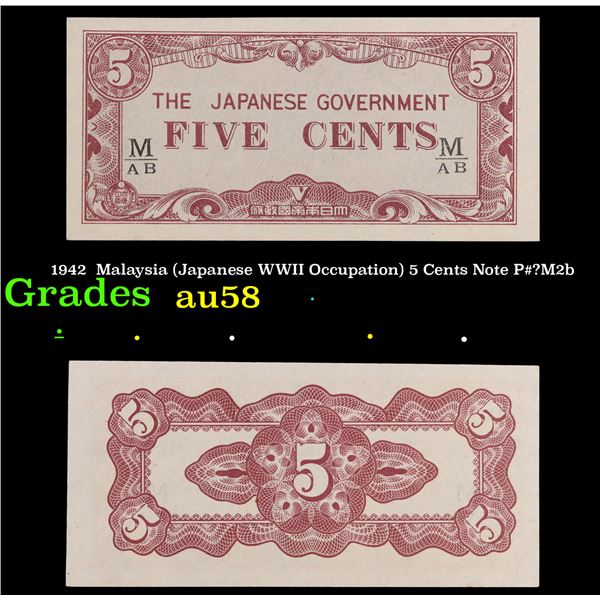 1942  Malaysia (Japanese WWII Occupation) 5 Cents Note P#_M2b Grades Choice AU/BU Slider