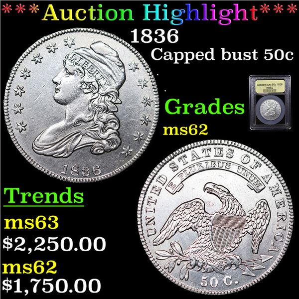 ***Auction Highlight*** 1836 Capped Bust Half Dollar 50c Graded Select Unc By USCG (fc)