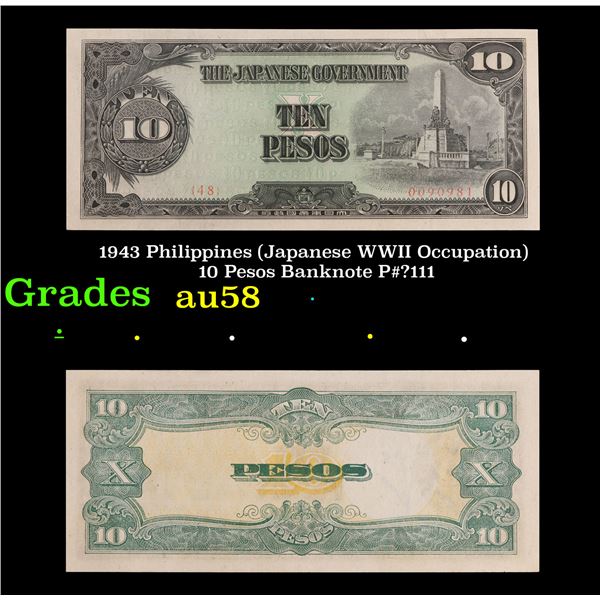 1943 Philippines (Japanese WWII Occupation) 10 Pesos Banknote P#_111 Grades Choice AU/BU Slider