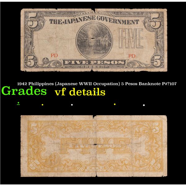 1942 Philippines (Japanese WWII Occupation) 5 Pesos Banknote P#_107 Grades vf details