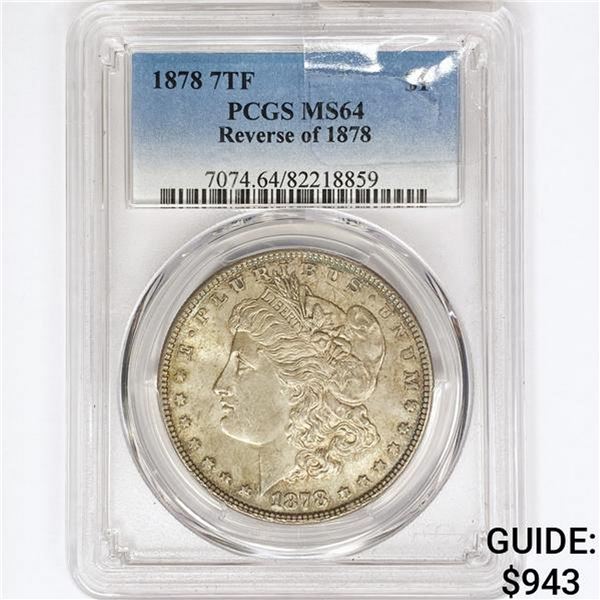 1878 7TF Morgan Silver Dollar PCGS MS64 Rev 78