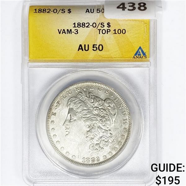 1882-O/S Morgan Silver Dollar ANACS AU50 VAM-3