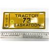 Image 1 : 1978 Saskatoon Saskatchewan Canada Vintage Tractor License Plate 73