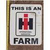 Image 1 : "This is an I.H. Farm" - tin sign