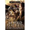 Image 1 : NEW SOFT COVER KENN LORD NOVEL - AS WILD AS IT GET