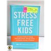 Image 1 : STRESS FREE KIDS BOOK NEW