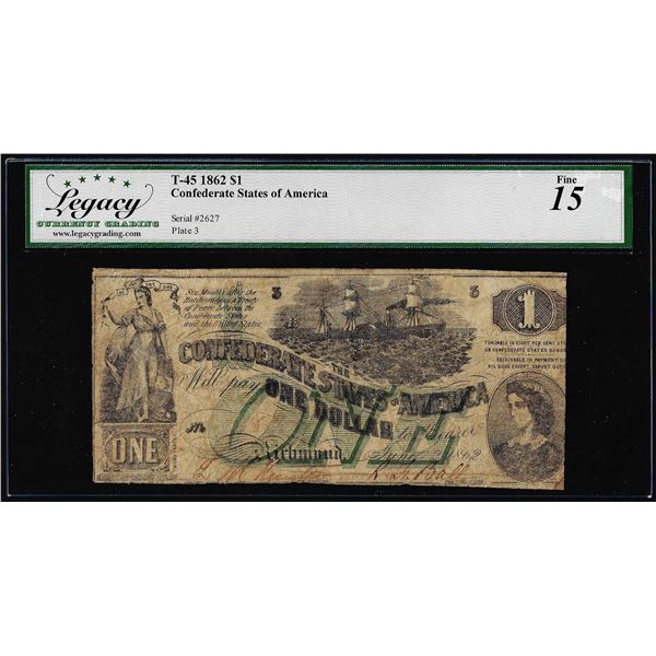 1862 $1 Confederate States of America Note T-45 Legacy Fine 15