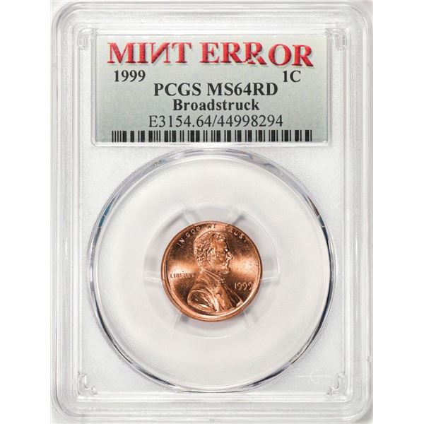 1999 Lincoln Memorial Cent Coin Mint ERROR Broadstruck PCGS MS64RD