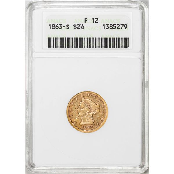 1863-S $2 1/2 Liberty Head Quarter Eagle Gold Coin ANACS F12