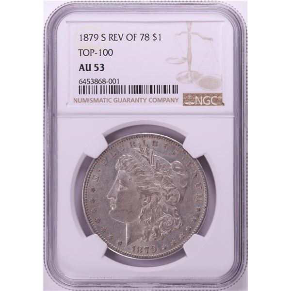 1879-S Reverse of 78 Top 100 $1 Morgan Silver Dollar Coin NGC AU53