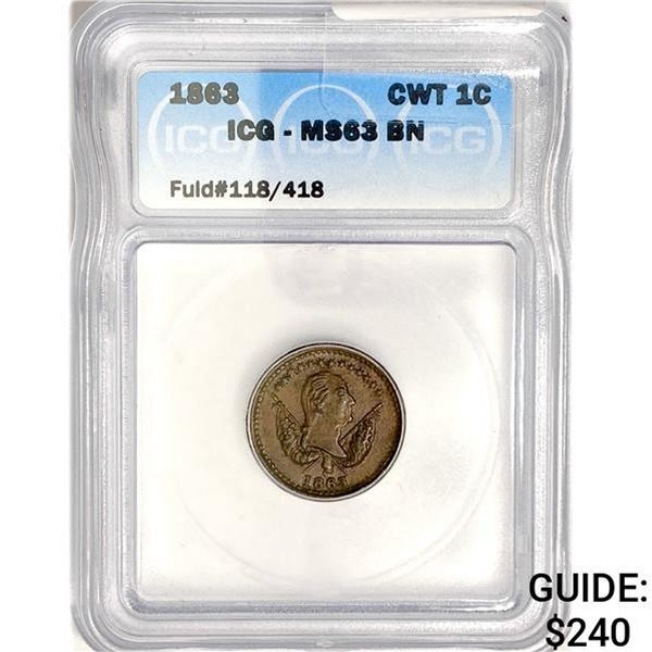 1863 CWT Cent Flud#118/418 ICG MS63 BN