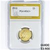 Image 1 : 1910 $5 Gold Half Eagle PGA MS63+