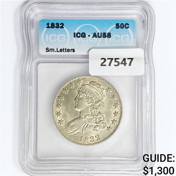 1832 Capped Bust Half Dollar ICG AU58 Sm. Letters