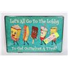 Image 1 : NEW METAL SIGN "LET'S ALL GO TO THE LOBBY SIGNS