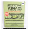 Image 1 : SURVIVAL WISDOM & KNOW HOW: EVERYTHING YOU NEED