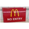 Image 1 : McDonalds No Entry Fiberglass Sign 24" x 36"